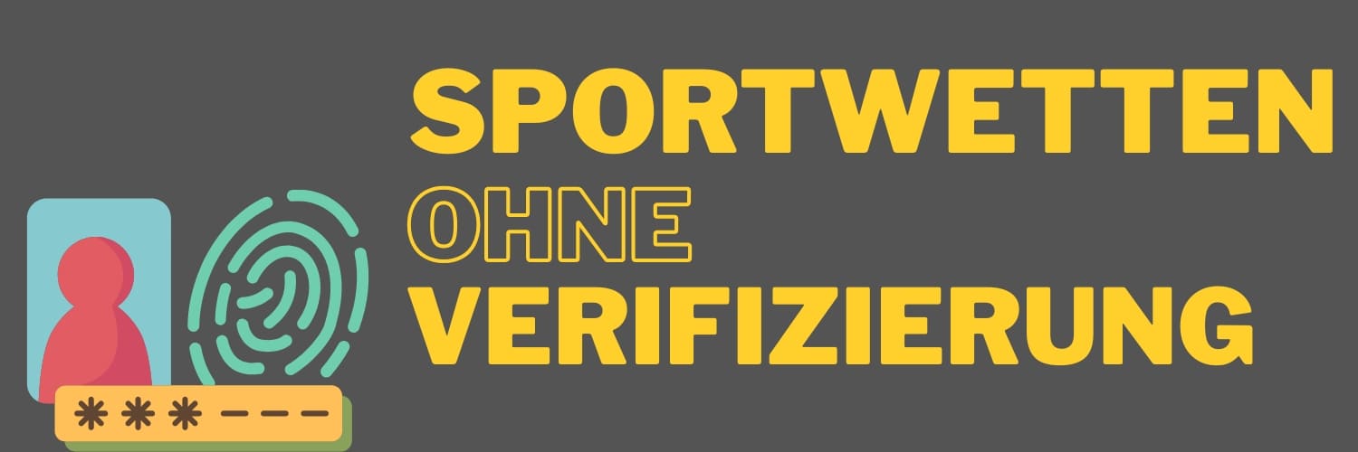 Sportwetten ohne Verifizierung – So einfach geht's!